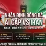 Nhận định bóng đá Ai Cập vs Iran bảng G World Cup 2026. Thông tin lực lượng, phong độ và lịch sử đối đầu chi tiết trên Thapcamtv.